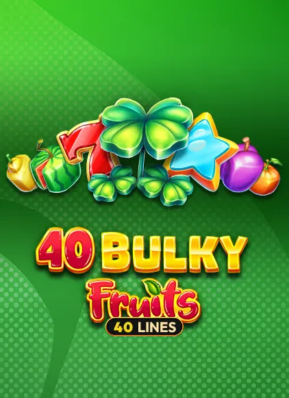 Păcănea 40 Bulky Fruits la Vipbet Casino
